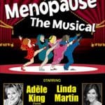 MENOPAUSE THE MUSICAL 2007 – 2008